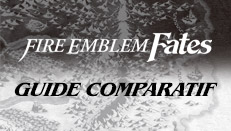 Fire Emblem Fates : guide comparatif